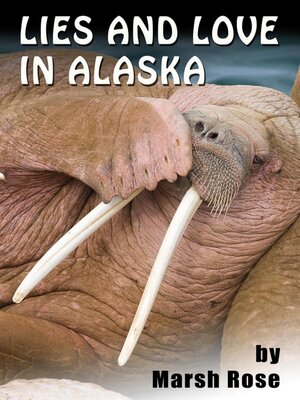 cover image of Lies and Love In Alaska